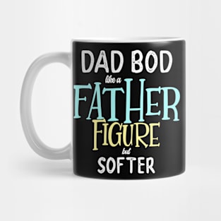 Dad Bod Father Figure Funny Dad Gift Husband Mug